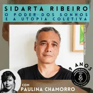 261 - Sidarta Ribeiro: O poder dos sonhos e a utopia coletiva