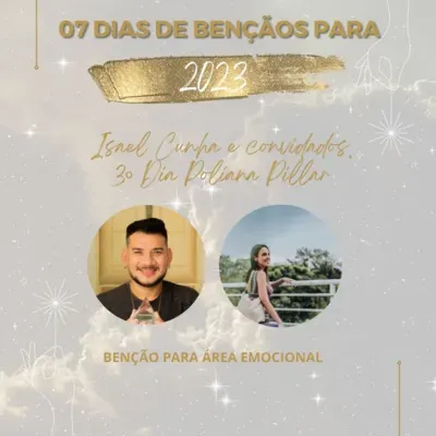 07 DIAS DE BENÇÃOS PARA 2023– ISAEL CUNHA E CONVIDADOS - 3º DIA