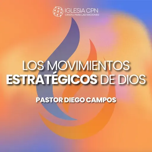 Los Movimientos Estratégicos De Dios | Pr. Diego Campos | Prédicas Cristianas