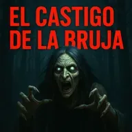 El Castigo De La Bruja ⁄ Historia de Terror