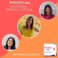 209 - Invitada: Magali Vitale. Mamá, abuela y emprendedora peruana viviendo en Los Angeles