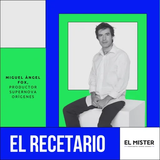 El Recetario 117: Miguel Ángel Fox, de Big Brother a Supernova
