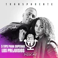 EP#121|5 tips para superar los prejuicios