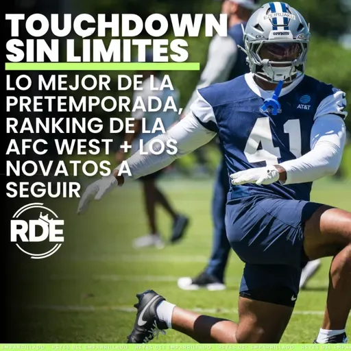 Lo mejor de la pretemporada, Ranking de la AFC West + los novatos a seguir