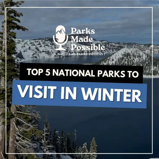 Top 5 National Parks to visit in the Winter - Embrace the Winter! Ep. 7