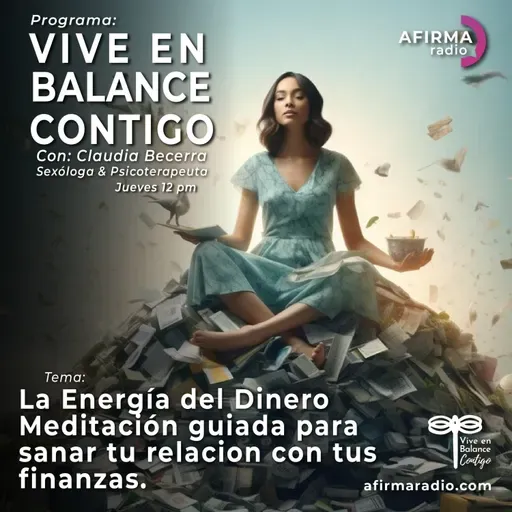 La Energía del Dinero: Meditación Guiada para Sanar tu Relación con tus Finanzas - Episodio 132