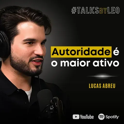 #223: LUCAS ABREU, fundador do Aura: Como Construir Autoridade com Conteúdo Longo e Autoral
