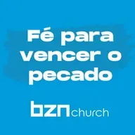67 Fé para vencer o pecado - Franz Figueroa - 24.10.2020