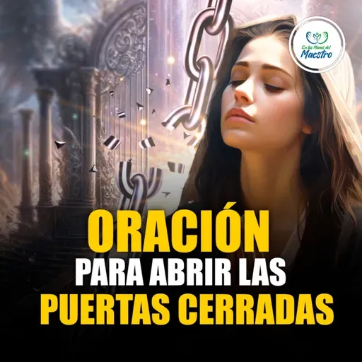 Oración de la Mañana: Oración para abrir las puertas #1062
