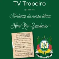 Símbolos de Nossa Terra - Hino Sul Rio-grandese