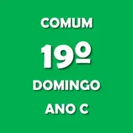 579 - 19º Domingo Comum