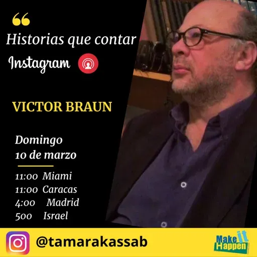 Historias que contar con Victor Braun