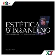 📹Epi #270 - Estratégia de Marca, Branding e Comunicação nos videogames feat César Reynaux
