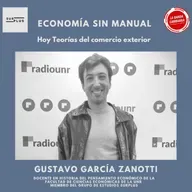 Podcast #LBC con Gustavo García Zanotti #EconomíaSinManual 》Teorías del comercio exterior