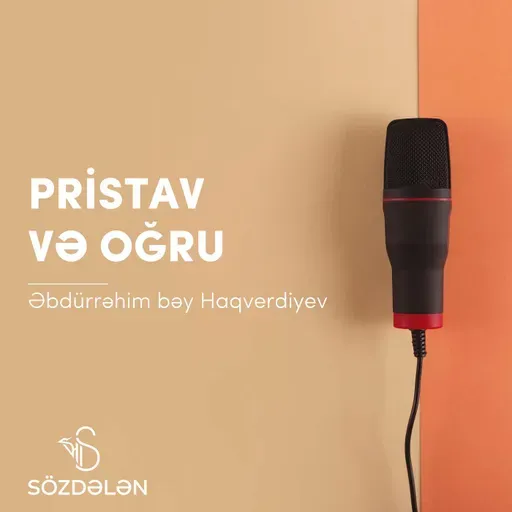 Pristav və oğru | Əbdürrəhim bəy Haqverdiyev | Sözdələn