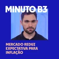 Mercado reduz expectativa para inflação | Minuto B3 – 29/12/2025