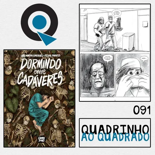 Quadrinho ao Quadrado #91 - Dormindo Entre Cadáveres