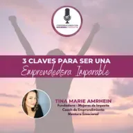 3 Claves para ser una Emprendedora Imparable
