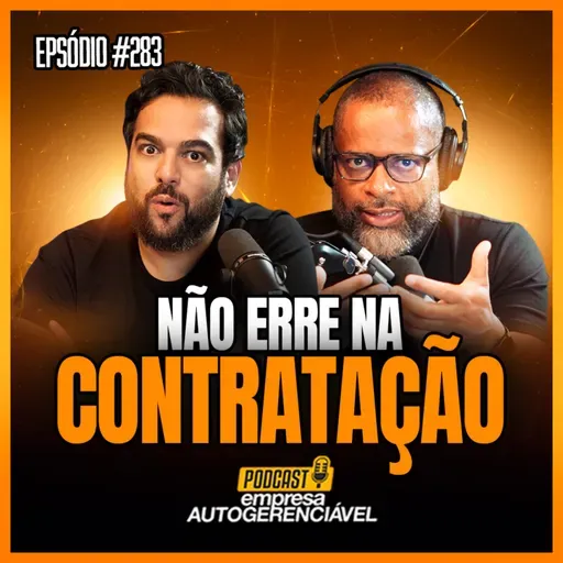Podcast EAG #283 | TOP 5 MELHORES EPISÓDIOS DE CONTRATAÇÃO