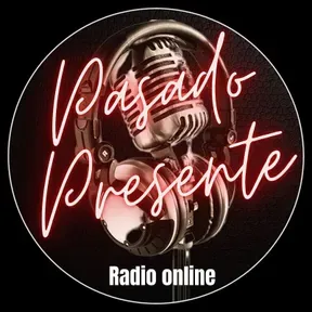 PASADO PRESENTE RADIO