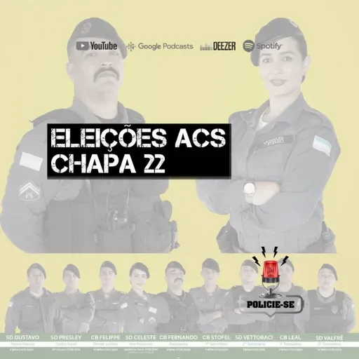 POLICIE-SE #60 - Eleições ACS - Chapa 22