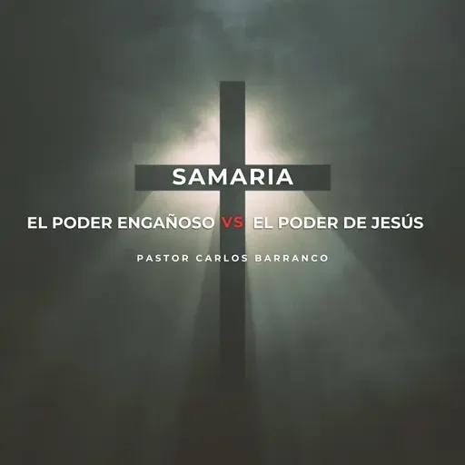 El poder engañoso vs. El poder de Jesús / Hechos 8:5-9