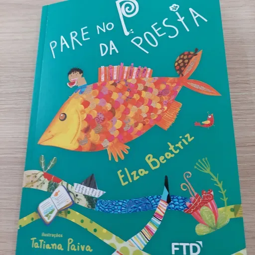 "Pare no P da Poesia", de Elza Beatriz, da Editora FTD.