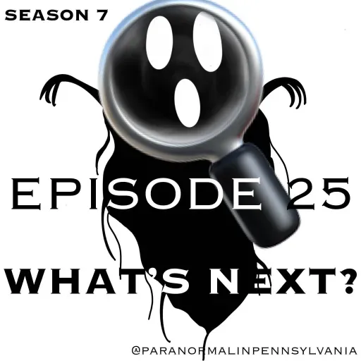 What’s Next? More Vlogs, Ghost Hunts & Listener Picks