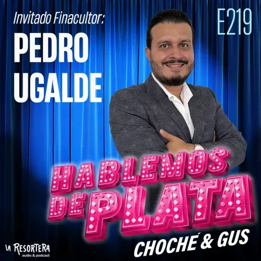 E219 Somos Financultores: Pedro Ugalde