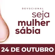 Seja Mulher Sábia - 24/Out