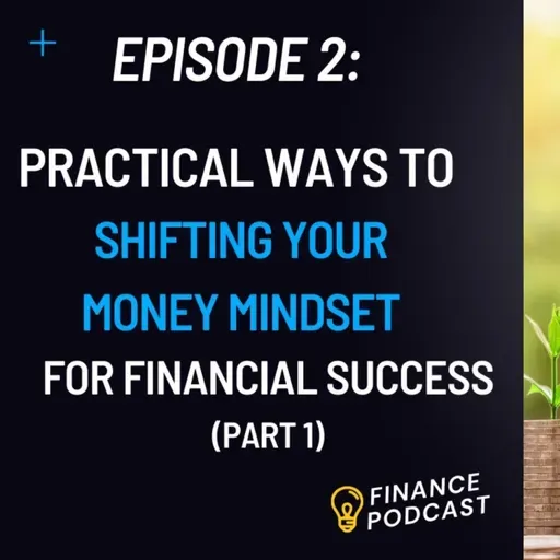 Shifting your Money Mindset for Financial Success (Part 1)