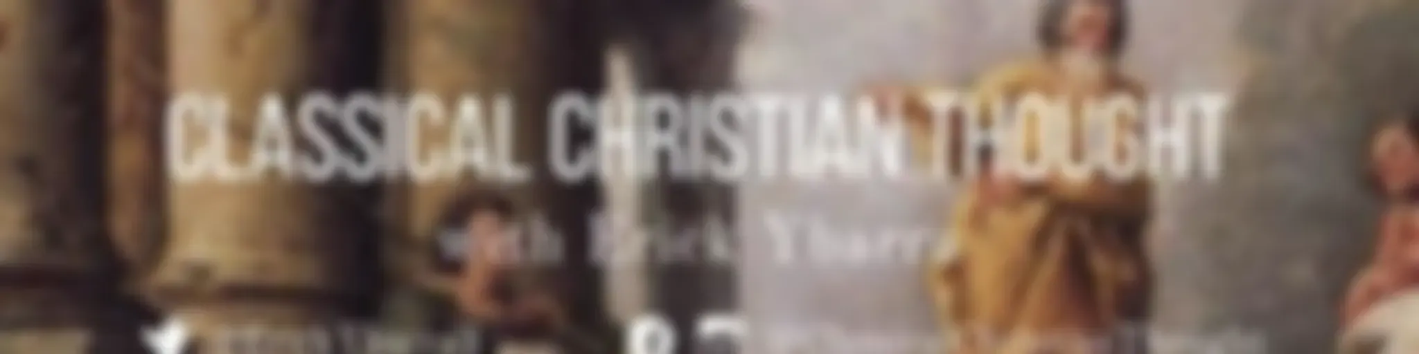 (CCT) Classical Christian Thought