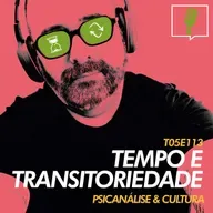 113 - Tempo e transitoriedade