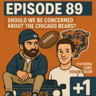 Episode 89 | Should Bears Fans Be Concerned?