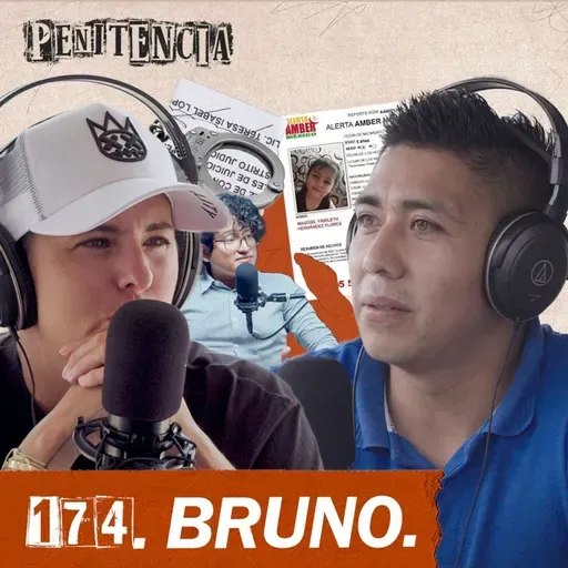 174. Pasé de víctima a sospechoso y mi hija sigue desaparecida | Bruno