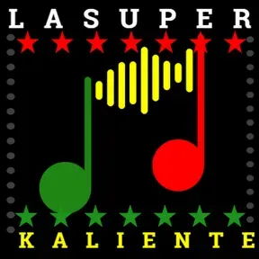LA SUPER KALIENTE