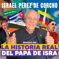 Ep. 505 - Ser exiliado dos veces por el mismo sistema (feat. Papá de Isra)