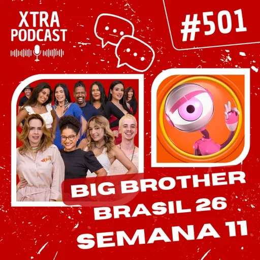 #501 - Analisando o Top 10 do BBB 26 | SEMANA 11