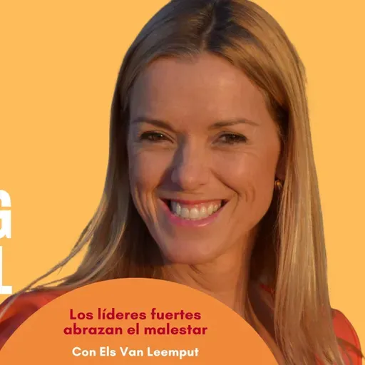 Los líderes fuertes abrazan su malestar