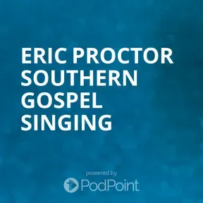 Eric Proctor southern Gospel singing