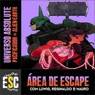 Os Escapistas – [ÁREA DE ESCAPE] ABSOLUTE DC, O PACIFICADOR & ALIEN: EARTH
