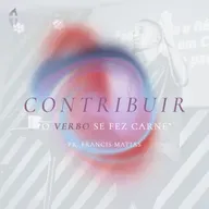 Contribuir - Verbo Cristão | Pr. Francis Matias | Série Igrejar