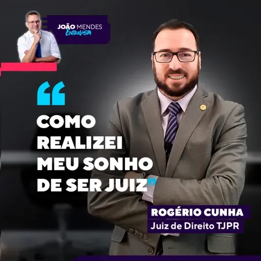 João Mendes Entrevista Rogério Cunha, Juiz no TJPR