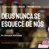 Deus nunca esquece de nós - Pr. Rimack Almeida - Culto de Adoração [01.03.2026]
