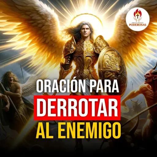Oraciones Poderosas: Oración para derrotar al enemigo #727