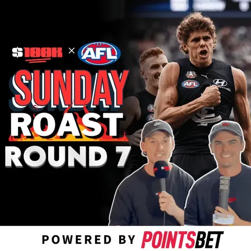 #AFL Round 7 Review: $100K Sunday Roast
