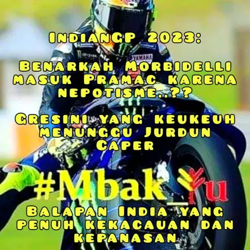 #37 #Mbak_Yu Podcast MotoGP #IndianGP 2023: Morbidelli, Marc Marquez dan Hot-nya Balapan India