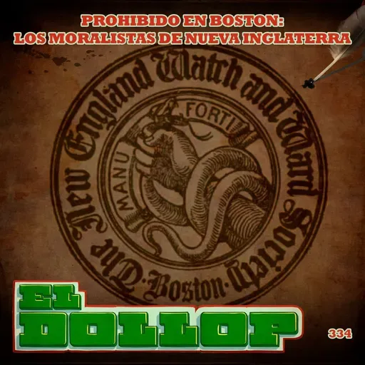 E334: Prohibido en Boston: Los Moralistas de Nueva Inglaterra