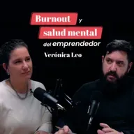 Burnout y salud mental del emprendedor con Verónica Leo