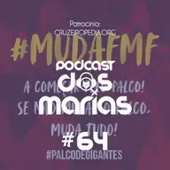 Podcast das Marias #64 - Elas merecem um palco de gigantes